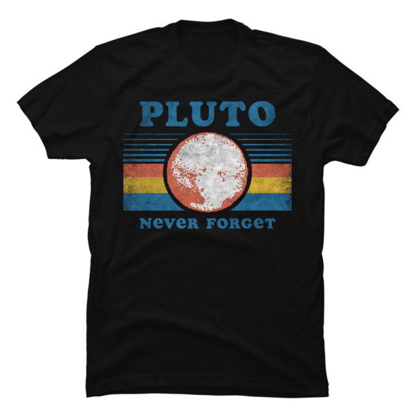 pluto t shirt never forget